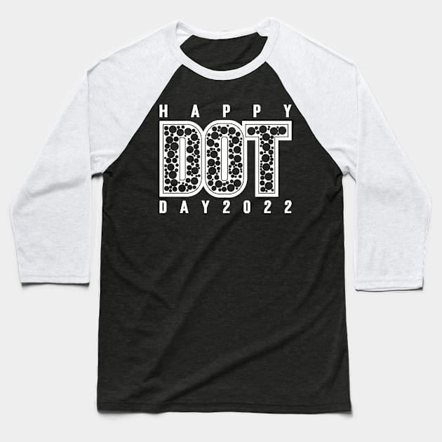 Happy Dot Day 2022 Baseball T-Shirt by Emma